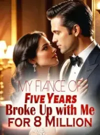 My Fiancé of Five Years Broke Up with Me for 8 Million