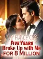 My Fiancé of Five Years Broke Up with Me for 8 Million cover
