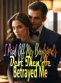 I Paid Off My Boyfriend's Debt, Then He Betrayed Me cover