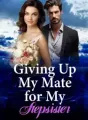 Giving Up My Mate for My Stepsister cover
