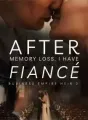 After Memory Loss, I Have Fiancé (Business Empire Heir 2) cover