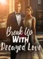 Break Up With Decayed Love cover