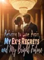 Refusing to Love Again: My Ex's Regrets and My Bright Future cover