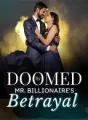 Doomed By Mr. Billionaire's Betrayal cover