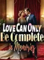Love Can Only Be Complete in Memories cover