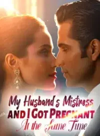 My Husband's Mistress and I Got Pregnant At the Same Time