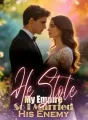 He Stole My Empire, So I Married His Enemy cover