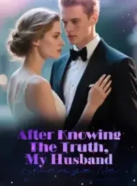 After Knowing The Truth, My Husband Avenge Me