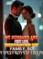 My Husband and First Love Destroyed My Family, So I Destroyed Them cover