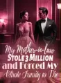 My Mother-in-law Stole 3 Million and Forced My Whole Family to Die cover