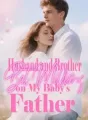 Husband and Brother Bet Millions on My Baby’s Father cover