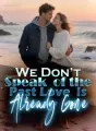 We Don’t Speak of the Past, Love Is Already Gone cover