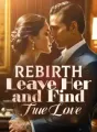 Rebirth: Leave Her and Find True Love cover