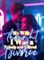 My Wife Thought I Was a Nobody and Offered Divorce cover