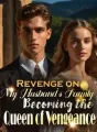Revenge on My Husband's Family: Becoming the Queen of Vengeance cover
