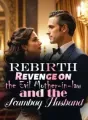 Rebirth: Revenge on the Evil Mother-in-law and the Scumbag Husband cover