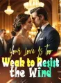 Your Love Is too Weak to Resist the Wind cover