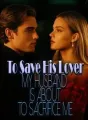 To Save His Lover, My Husband Is About To Sacrifice Me cover