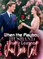 When the Playboy Husband Finally Learned What Love Cost cover