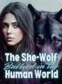 The She-Wolf Bullied in the Human World cover