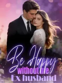 Be Happy without me, Ex husband