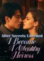 After Secrets Unveiled, I Became A Wealthy Heiress cover