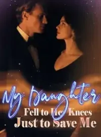 My Daughter Fell to Her Knees Just to Save Me
