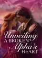 Unveiling a Broken Alpha's Heart cover