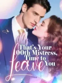 That’s Your 100th Mistress, Time to Leave You
