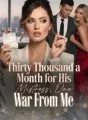 Thirty Thousand a Month for His Mistress, One War From Me cover