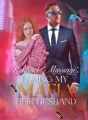 Contract Marriage: Taming My Mafia Heir Husband cover