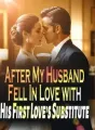After My Husband Fell In Love with His First Love's Substitute cover