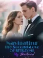 Navigating the Second Love of Betraying My Husband cover