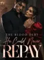 The Blood Debt He Could Never Repay cover