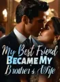 My Best Friend Became My Brother's Wife cover