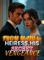 From Maid to Heiress,His Secret Vengeance cover