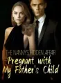 The Nanny's Hidden Affair: Pregnant with My Father's Child cover