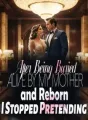 After Being Buried Alive by My Mother and Reborn, I Stopped Pretending cover