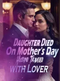 Daughter Died On Mother's Day, Husband Traveled with Lover
