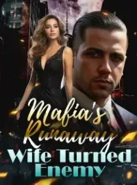 Mafia's Runaway Wife Turned Enemy