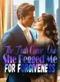 The Truth Came Out, She Begged Me For Forgiveness cover