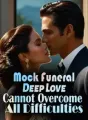 Mock Funeral: Deep Love Cannot Overcome All Difficulties cover