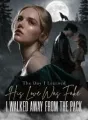 The Day I Learned His Love Was Fake, I Walked Away from the Pack cover