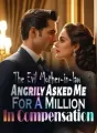 The Evil Mother-in-law Angrily Asked Me For A Million In Compensation cover