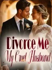 Divorce Me, My Cruel Husband!