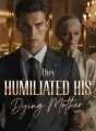 They Humiliated His Dying Mother cover