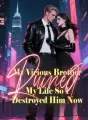 My Vicious Brother Ruined My Life, So I Destroyed Him Now cover