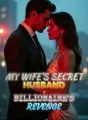 My Wife's Secret Husband A Billionaire's Revenge cover