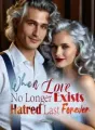 When Love No Longer Exists, Hatred Last Forever cover