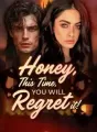 Honey, This Time, You Will Regret It! cover